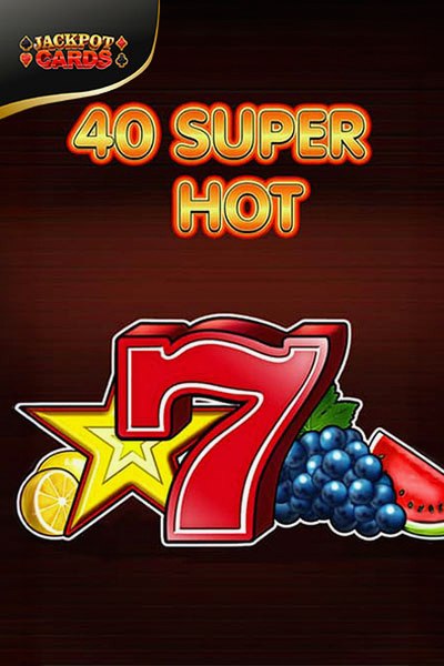 40 Super Hot slot bij Cleobetra Casino